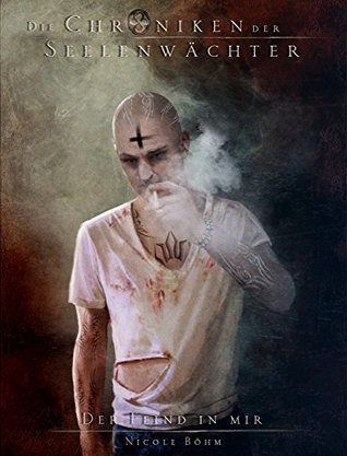 Der Feind in mir (Die Chroniken der Seelenwächter #18)