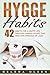 Hygge Habits: 42 Habits for...