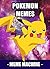 Memes: 600+ Pokemon Memes: The Most Hilarious Pokemon Meme Compilation (Meme, Memes, Pokemon Memes, Pokmeon, Funny Memes, XL Memes)