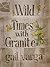 Wild Times with Granite