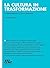 La cultura in trasformazione. L'innovazione e i suoi processi