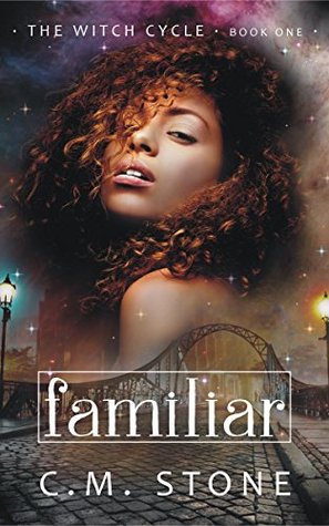 Familiar (The Witch Cycle Book 1)