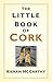 The Little Book of Cork by Kieran McCarthy