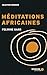 Méditations africaines (Chronique) (French Edition)