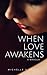 When Love Awakens