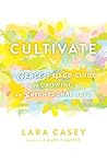 Cultivate: A Grac...
