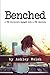 Benched: A TBI Survivors Insight into a TBI Recovery