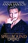 Spellbound by Anna Santos