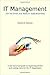 IT Management: A non-technical guide to improving service and cutting costs for the IT Department.