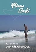 Minu Bali. Oma väe otsingul