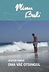 Minu Bali. Oma väe otsingul (Minu..., #96)