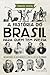 A História do Brasil Para Quem Tem Pressa