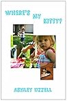 Where's My Kitty? by Ashley Uzzell