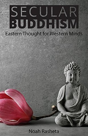 Secular Buddhism: Eastern Thought for Western Minds (Kindle Edition)