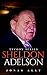 Sheldon Adelson: A Leading Example of Successful Entrepreneurs (Tycoon series)