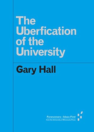 The Uberfication of the University (Kindle Edition)