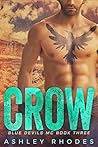 Crow by Ashley Rhodes Crow by Ashley Rhodes