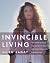 Invincible Living: The Powe...