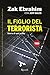 Il figlio del terrorista by Zak Ebrahim