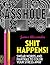Shit Happens! Swear Words and Mantras to Color Your Stress Away by James Alexander