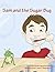 Sam and the Sugar Bug (Sugar Bug Tales)
