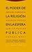 El poder de la religión en la esfera pública