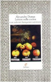 Lettere sulla cucina a un sedicente buongustaio napoletano (Paperback)