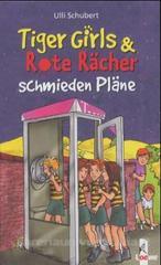 Tiger Girls und Rote Rächer schmieden Pläne