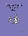 Slave Girls on the Run