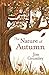 The Nature of Autumn (Seasons Book 1)