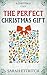 The Perfect Christmas Gift ...