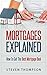 Mortgages Explained: How To Get The Best Mortgage Deal