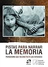 Pistas para narrar la memoria