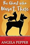 The Ghost Who Wasn't There (Eli Carter & the Ghost Hackers #2)