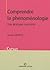 Comprendre la phénoménologie : Une pratique concrète (Philosophie) (French Edition)