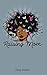 Raising Mom by Tony Joiner