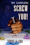 SCREW YOU!: Startup Business Tips to Destroy Doubt, Especially Inside You (Tips 1-20) (SCREW YOU! Startup Business Tips v.1)