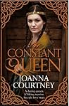 The Constant Queen by Joanna Courtney