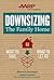 Downsizing The Family Home: What to Save, What to Let Go (Downsizing the Home Book 1)