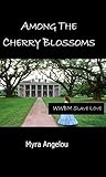 Among The Cherry Blossoms: A WWBM Slave Love Tale