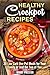 Healthy Crockpot Recipes: 30 Low Carb One-Pot Meals for Your Family or Just the Two of You (Low Carb Slow Cooking)