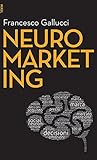 Neuromarketing (Italian Edition)