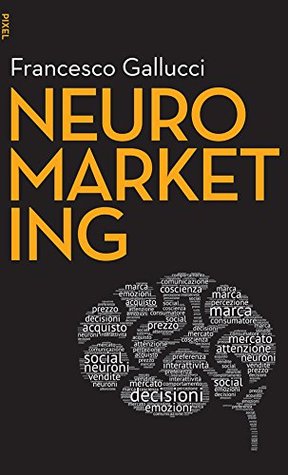 Neuromarketing (Italian Edition)