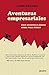 Aventuras empresariales: Doce cuentos clásicos sobre Wall Street (Deusto) (Spanish Edition)