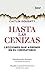 Hasta las cenizas: Lecciones que apprendí en el crematorio