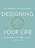 Designing Your Life: How to...