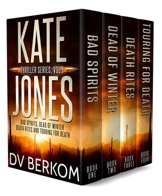 Kate Jones Thriller Series: Vol. 1: Book #0.1-0.4: Bad Spirits / Dead of Winter / Death Rites / Touring for Death (Kate Jones Thriller #0.1-0.4)