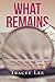 What Remains