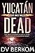 Yucatán Dead (Kate Jones Th...