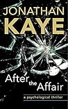 After the Affair by Jonathan Kaye